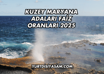 Kuzey Maryana Adaları Faiz Oranları 2025