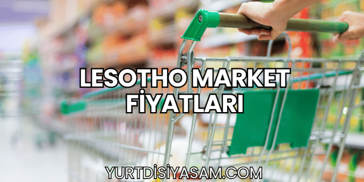 Lesotho Market Fiyatları