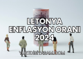 Letonya Enflasyon Oranı 2024