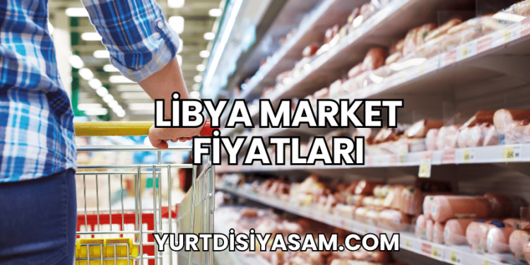 Libya Market Fiyatları