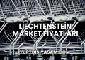 Liechtenstein Market Fiyatları