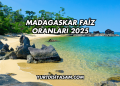 Madagaskar Faiz Oranları 2025