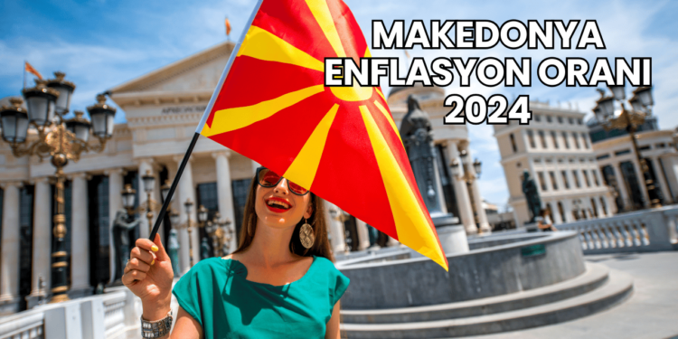 Makedonya Enflasyon Oranı 2024