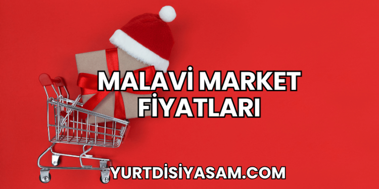 Malavi Market Fiyatları