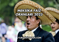 Meksika Faiz Oranları 2025