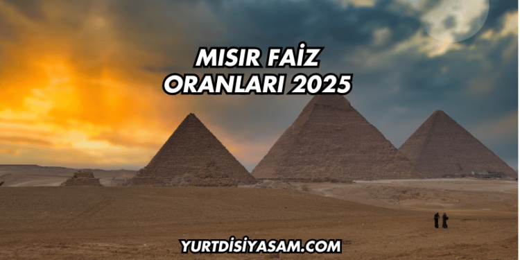 Mısır Faiz Oranları 2025