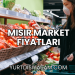 Mısır Market Fiyatları