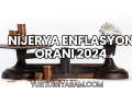 Nijerya Enflasyon Oranı 2024