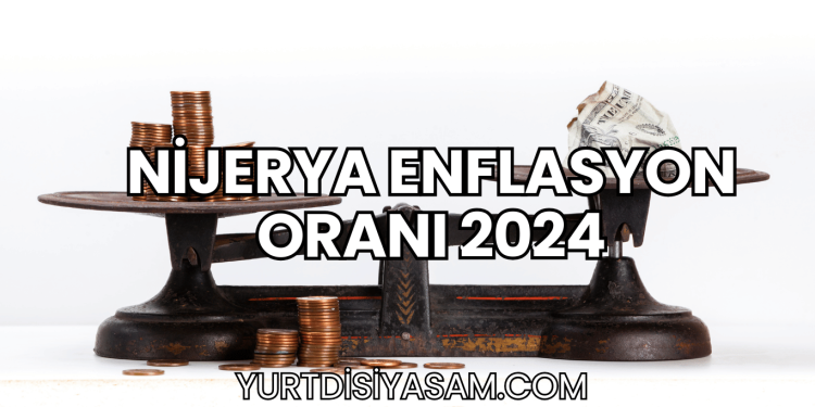 Nijerya Enflasyon Oranı 2024