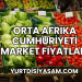 Orta Afrika Cumhuriyeti Market Fiyatları