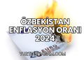 Özbekistan Enflasyon Oranı 2024