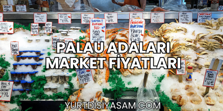 Palau Adaları Market Fiyatları