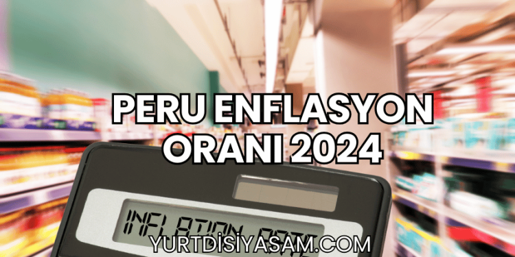 Peru Enflasyon Oranı 2024
