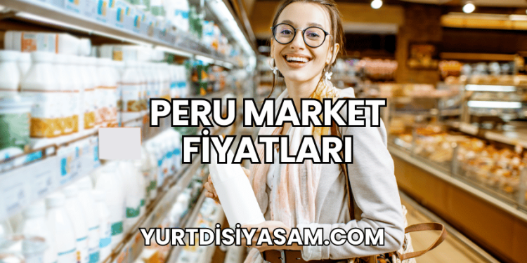 Peru Market Fiyatları