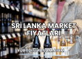 Sri Lanka Market Fiyatları