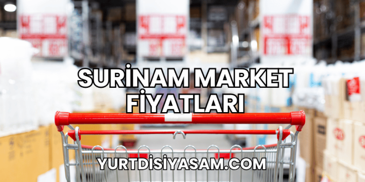 Surinam Market Fiyatları