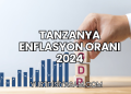 Tanzanya Enflasyon Oranı 2024