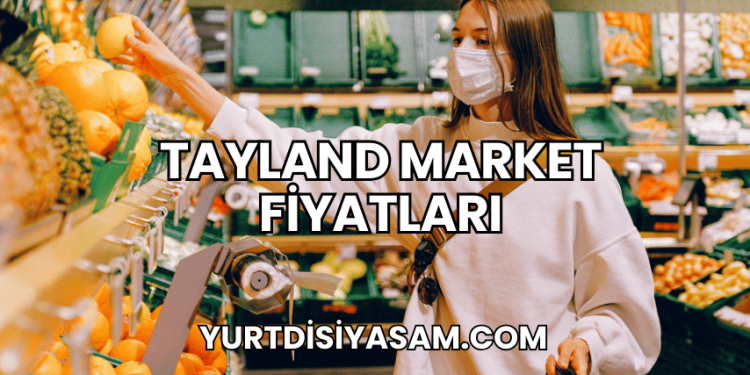 Tayland Market Fiyatları