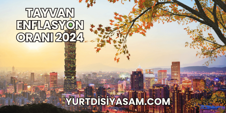 Tayvan Enflasyon Oranı 2024