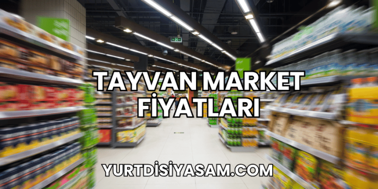 Tayvan Market Fiyatları