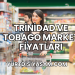 Trinidad ve Tobago Market Fiyatları