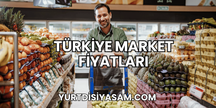 Türkiye Market Fiyatları