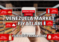 Venezuela Market Fiyatları