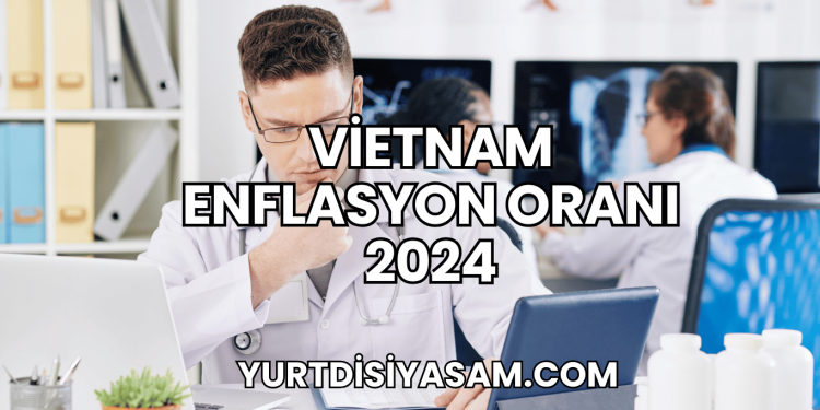 Vietnam Enflasyon Oranı 2024