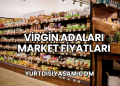 Virgin Adaları Market Fiyatları