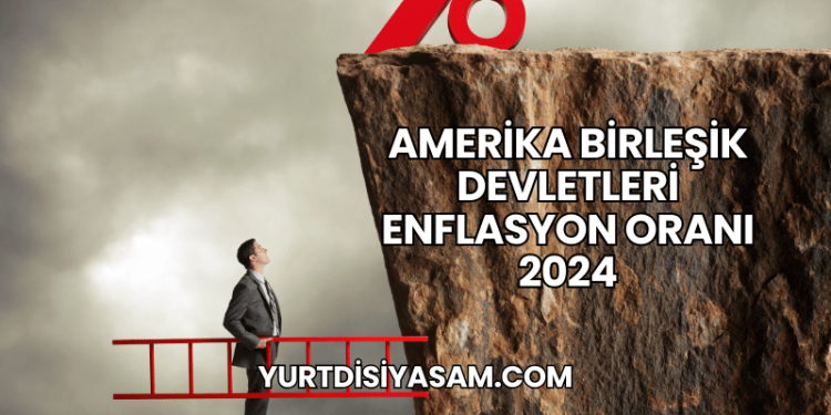 Amerika Birleşik Devletleri Enflasyon Oranı 2024