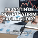 Arjantin'de Nelere Yatırım Yapılmalıdır?