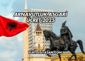 Arnavutluk Asgari Ücret 2025