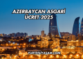 Azerbaycan Asgari Ücret 2025