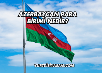 Azerbaycan Para Birimi Nedir?