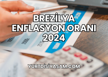 Brezilya Enflasyon Oranı 2024