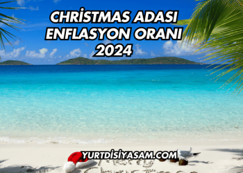 Christmas Adası Enflasyon Oranı 2024