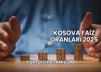 Kosova Faiz Oranları 2025