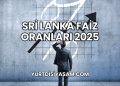 Sri Lanka Faiz Oranları 2025