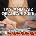 Tayland Faiz Oranları 2025