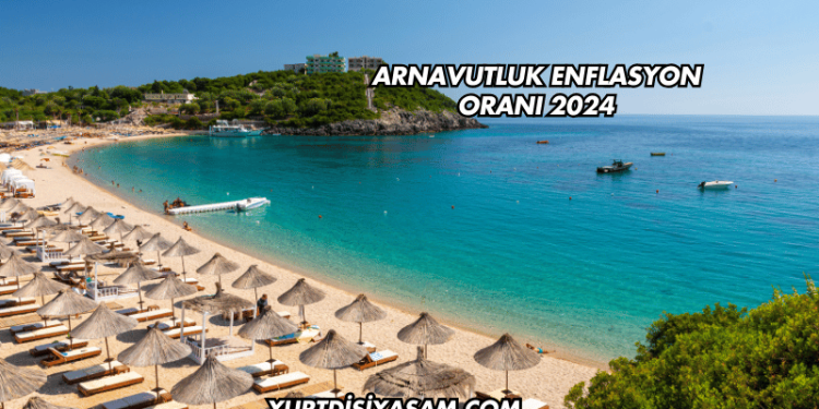 Arnavutluk Enflasyon Oranı 2024