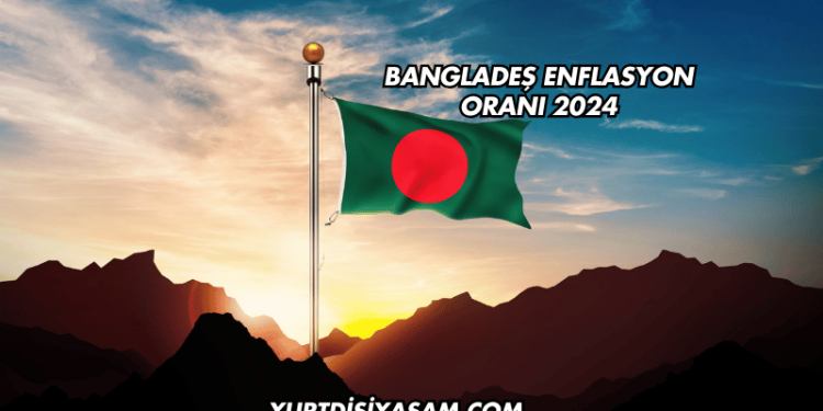 Bangladeş Enflasyon Oranı 2024
