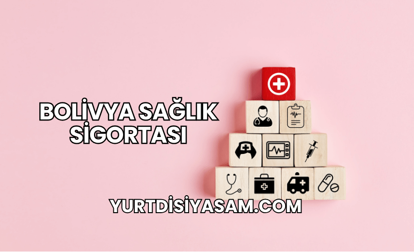 Bolivya Sağlık Sigortası