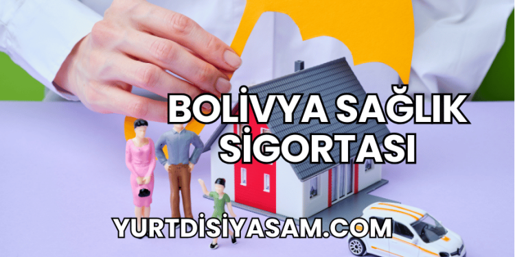 Bolivya Sağlık Sigortası
