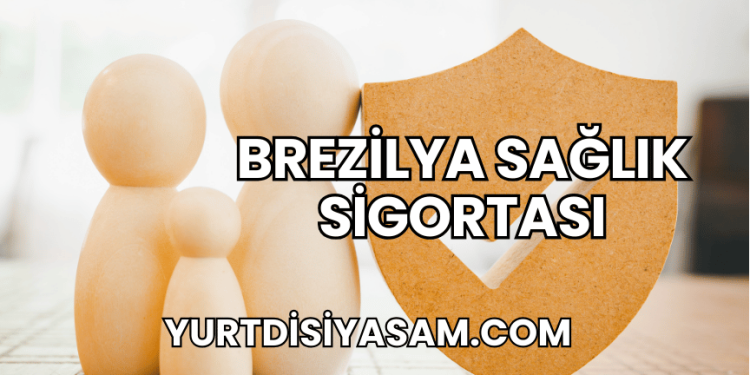 Brezilya Sağlık Sigortası