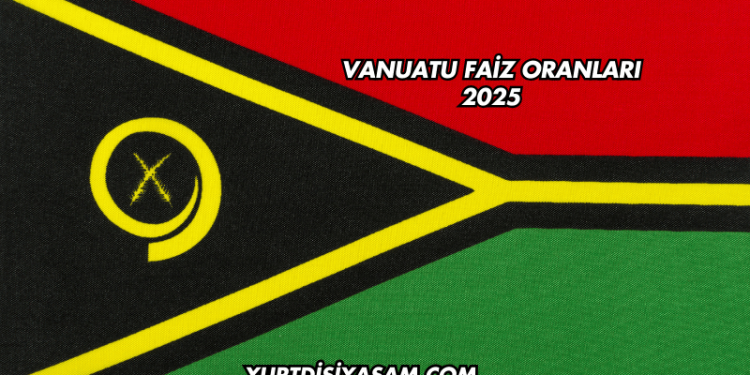 Vanuatu Faiz Oranları 2025