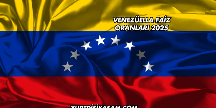 Venezüella Faiz Oranları 2025