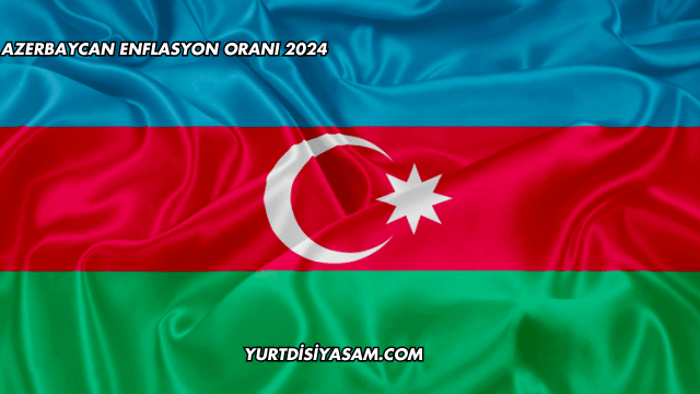 Azerbaycan Enflasyon Oranı 2024