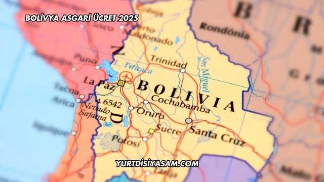 Bolivya Asgari Ücret 2025