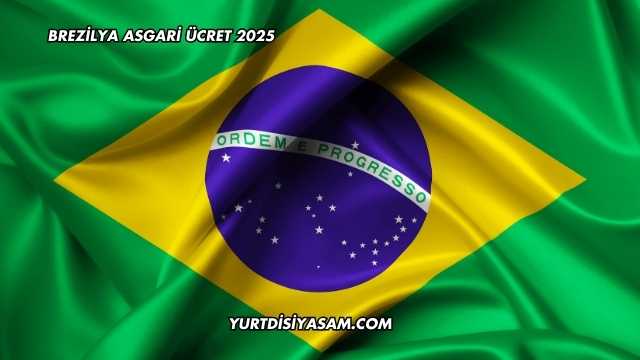 Brezilya Asgari Ücret 2025