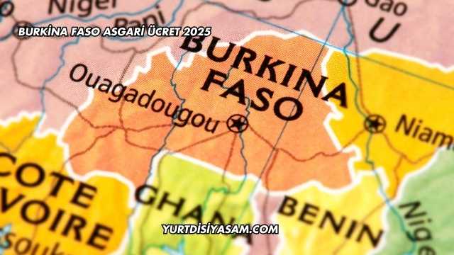 Burkina Faso Asgari Ücret 2025